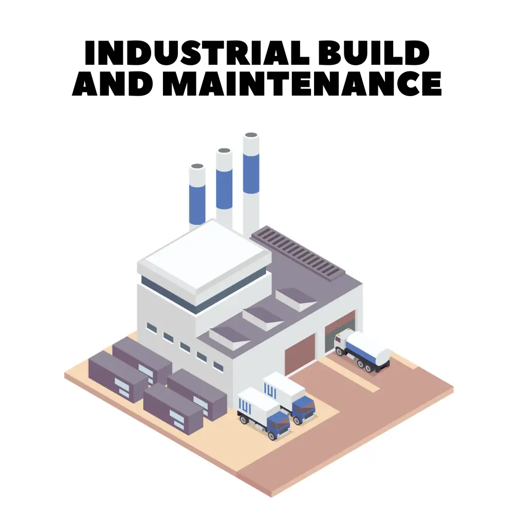 Industrial Build and Maintenance